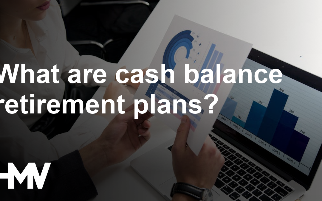 What are cash balance retirement plans?