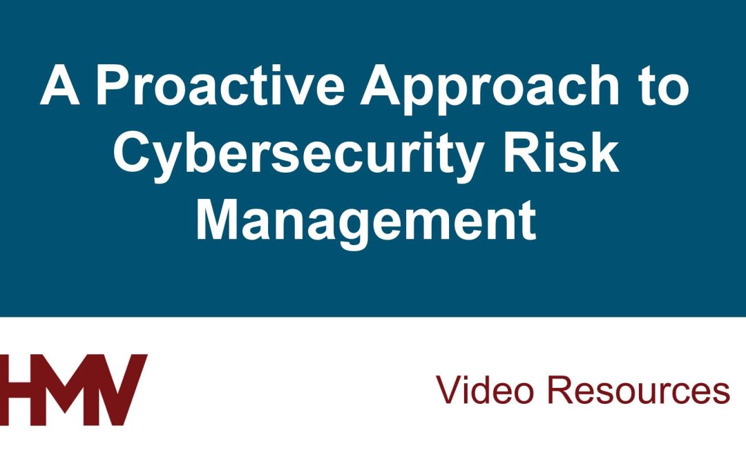 A Proactive Approach to Cybersecurity Risk Management