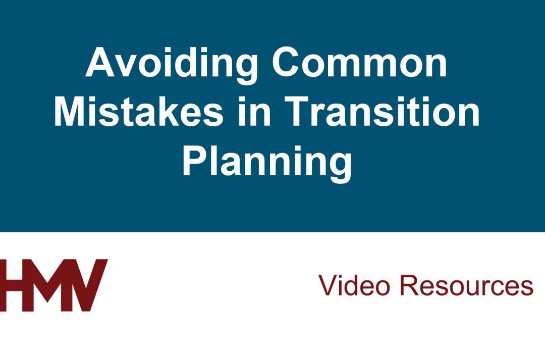 Avoiding Common Mistakes in Transition Planning