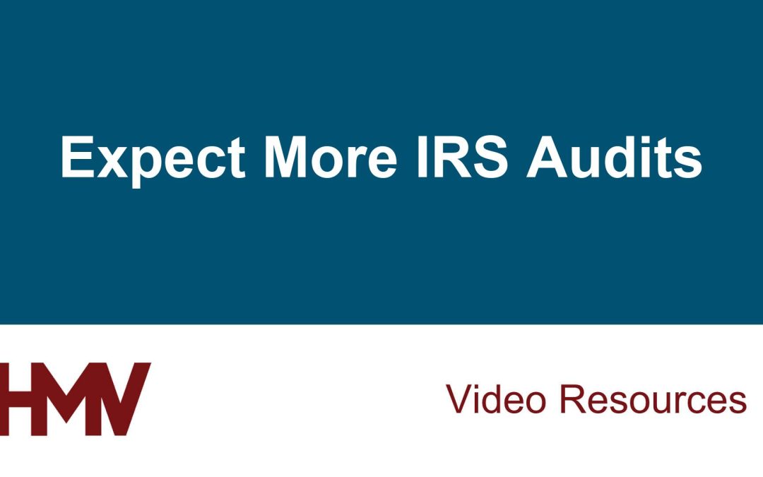 Expect More IRS Audits