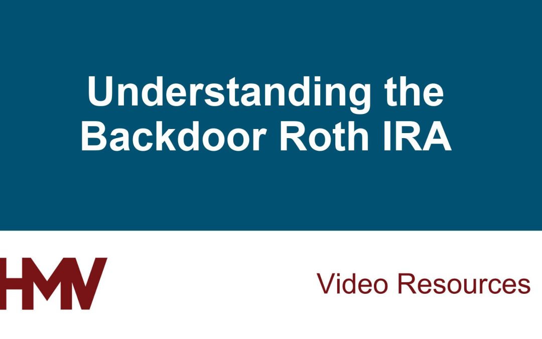 Understanding the Backdoor Roth IRA
