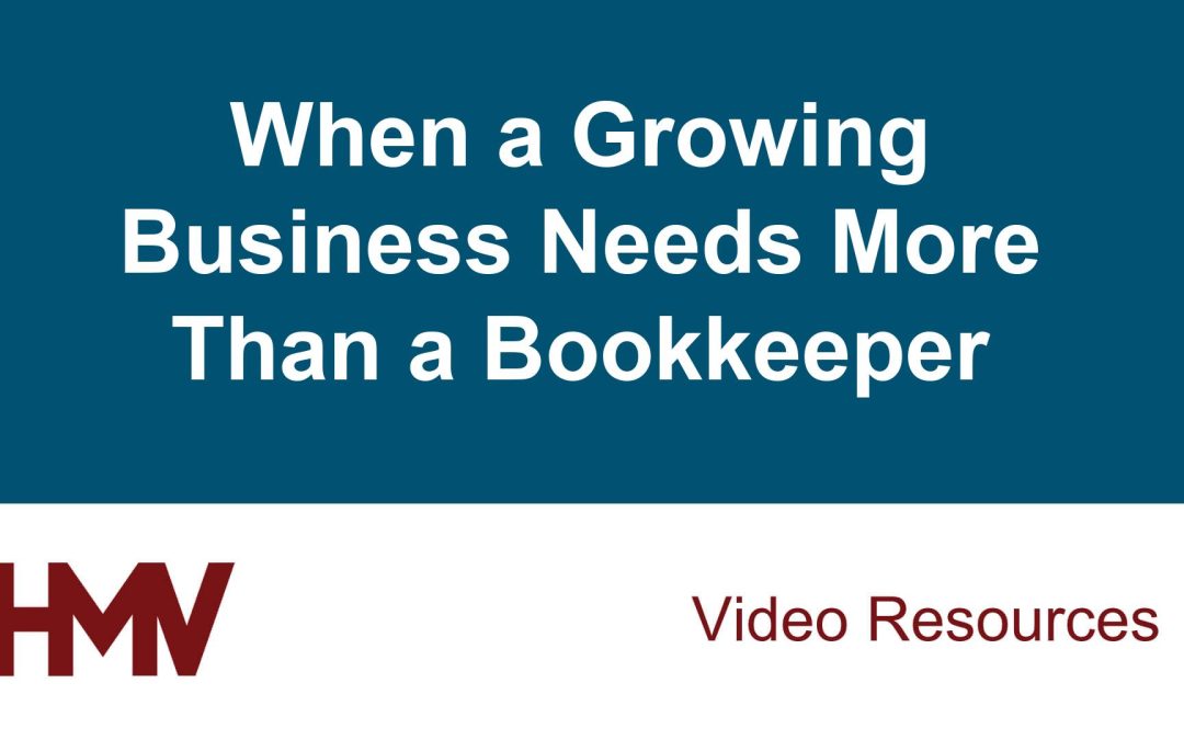 When a Growing Business Needs More Than a Bookkeeper