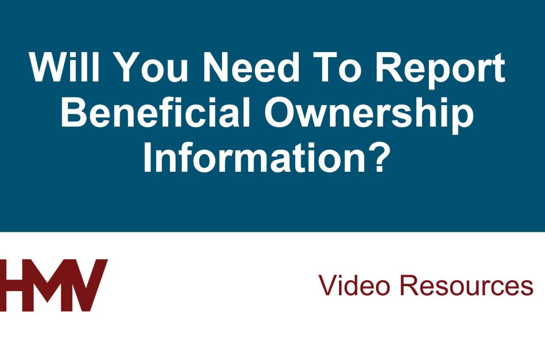 Will You Need To Report Beneficial Ownership Information?