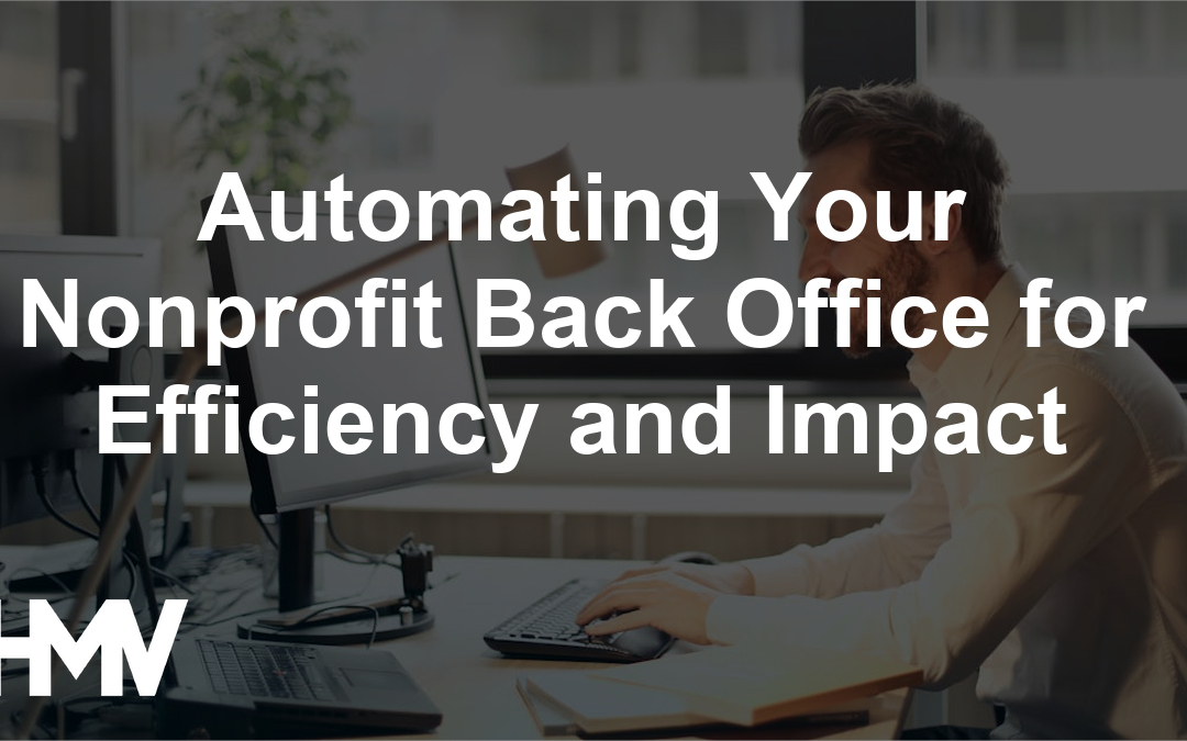 Automating Your Nonprofit Back Office for Efficiency and Impact