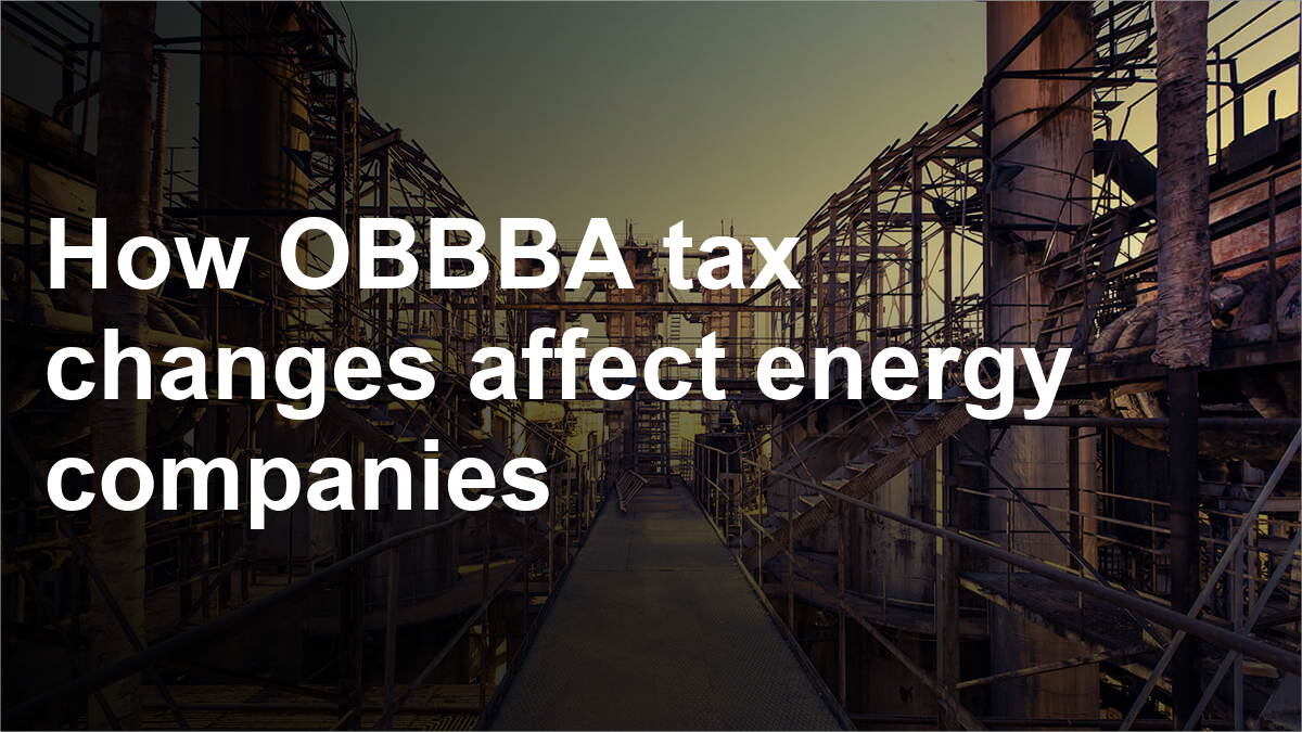 How OBBBA tax changes affect energy companies