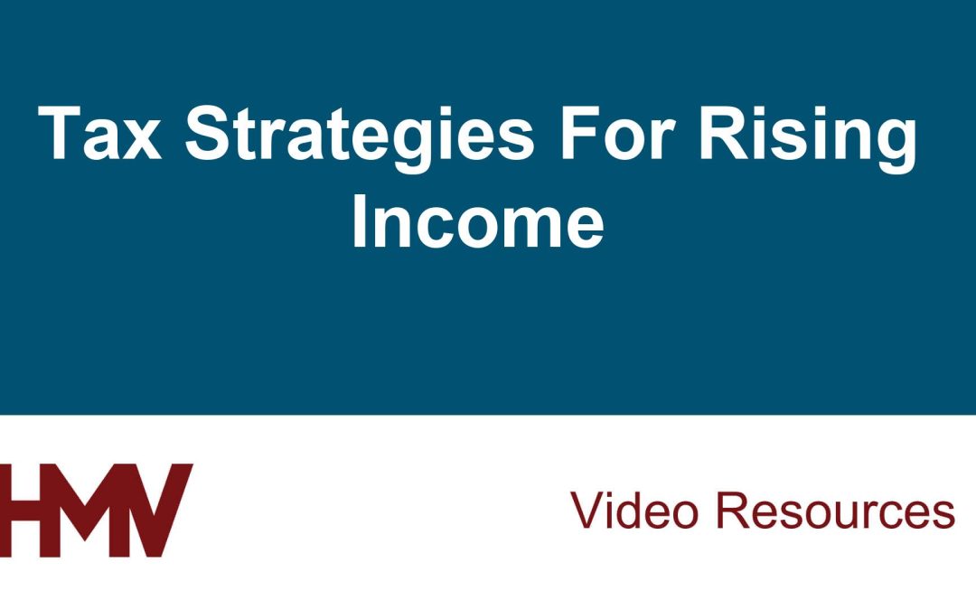 Tax Strategies For Rising Income