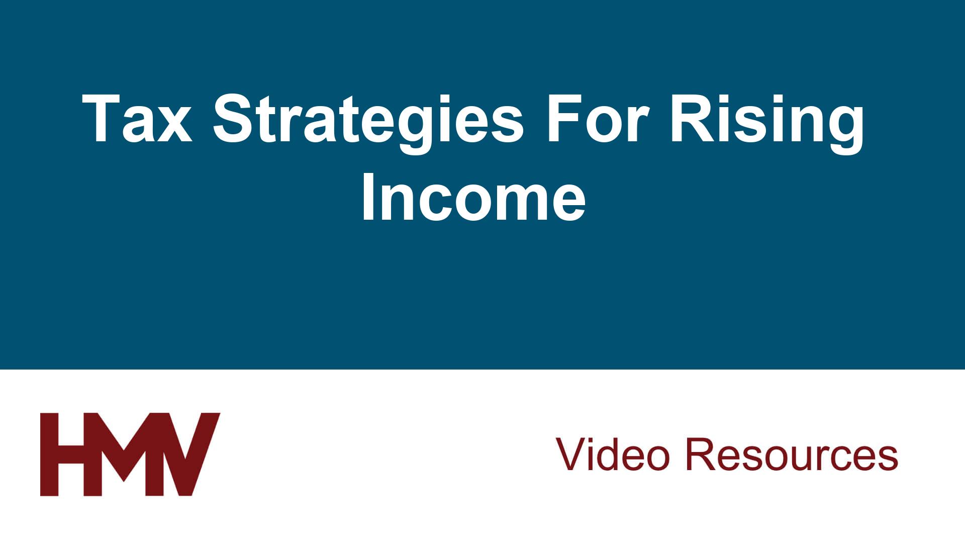 Tax Strategies For Rising Income